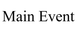 MAIN EVENT trademark