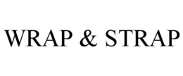 WRAP & STRAP trademark