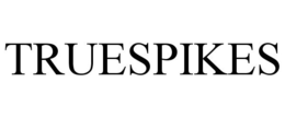 TRUESPIKES trademark