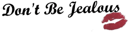 DON'T BE JEALOUS trademark