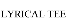 LYRICAL TEE trademark
