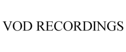 VOD RECORDINGS trademark
