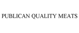 PUBLICAN QUALITY MEATS trademark