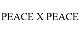 PEACE X PEACE trademark