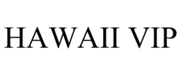 HAWAII VIP trademark