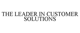 THE LEADER IN CUSTOMER SOLUTIONS trademark