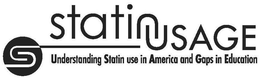 STATIN USAGE UNDERSTANDING STATIN USE IN AMERICA AND GAPS IN EDUCATION S trademark