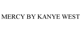 MERCY BY KANYE WEST trademark