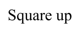 SQUARE UP trademark