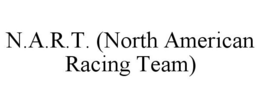 N.A.R.T. (NORTH AMERICAN RACING TEAM) trademark
