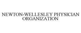 NEWTON-WELLESLEY PHYSICIAN ORGANIZATION trademark