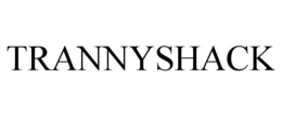TRANNYSHACK trademark