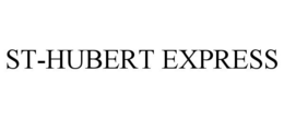 ST-HUBERT EXPRESS trademark