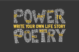POWER POETRY IF YOU DONT LEARN TO WRITE YOUR OWN LIFE STORY SOMEONE ELSE WILL WRITE IT FOR YOU trademark