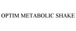 OPTIM METABOLIC SHAKE trademark