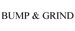 BUMP & GRIND trademark
