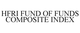 HFRI FUND OF FUNDS COMPOSITE INDEX trademark