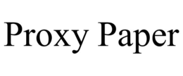PROXY PAPER trademark