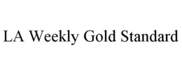 LA WEEKLY GOLD STANDARD trademark