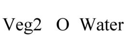 VEG2 O WATER trademark