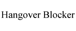 HANGOVER BLOCKER trademark