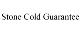 STONE COLD GUARANTEE trademark