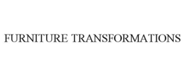FURNITURE TRANSFORMATIONS trademark