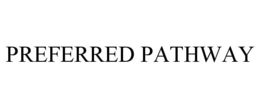 PREFERRED PATHWAY trademark
