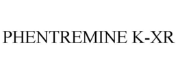 PHENTREMINE K-XR trademark