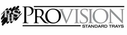PHS PROVISION STANDARD TRAYS trademark