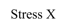STRESS X trademark