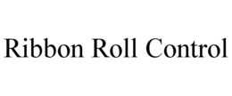 RIBBON ROLL CONTROL trademark