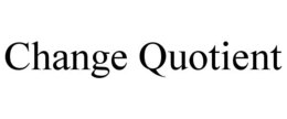 CHANGE QUOTIENT trademark