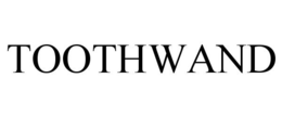 TOOTHWAND trademark