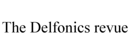 THE DELFONICS REVUE trademark