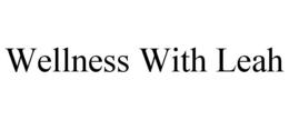WELLNESS WITH LEAH trademark