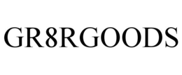 GR8RGOODS trademark