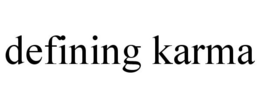 DEFINING KARMA trademark