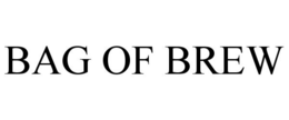 BAG OF BREW trademark