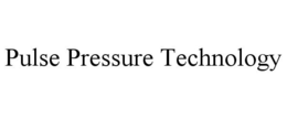 PULSE PRESSURE TECHNOLOGY trademark