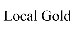 LOCAL GOLD trademark