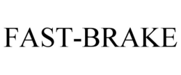 FAST-BRAKE trademark