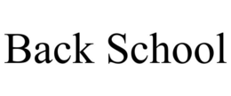 BACK SCHOOL trademark