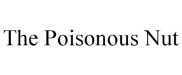 THE POISONOUS NUT trademark