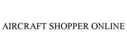AIRCRAFT SHOPPER ONLINE trademark