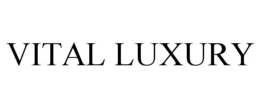 VITAL LUXURY trademark