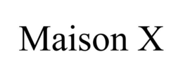 MAISON X trademark
