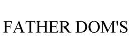 FATHER DOM'S trademark