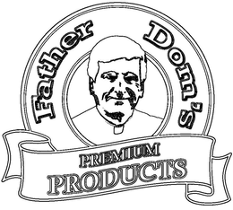 FATHER DOM'S PREMIUM PRODUCTS trademark
