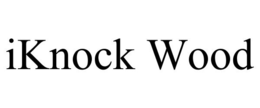 IKNOCK WOOD trademark